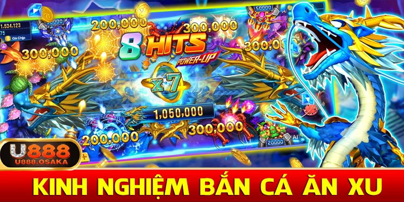 Kinh nghiệm bắn cá ăn xu từ các cao thủ